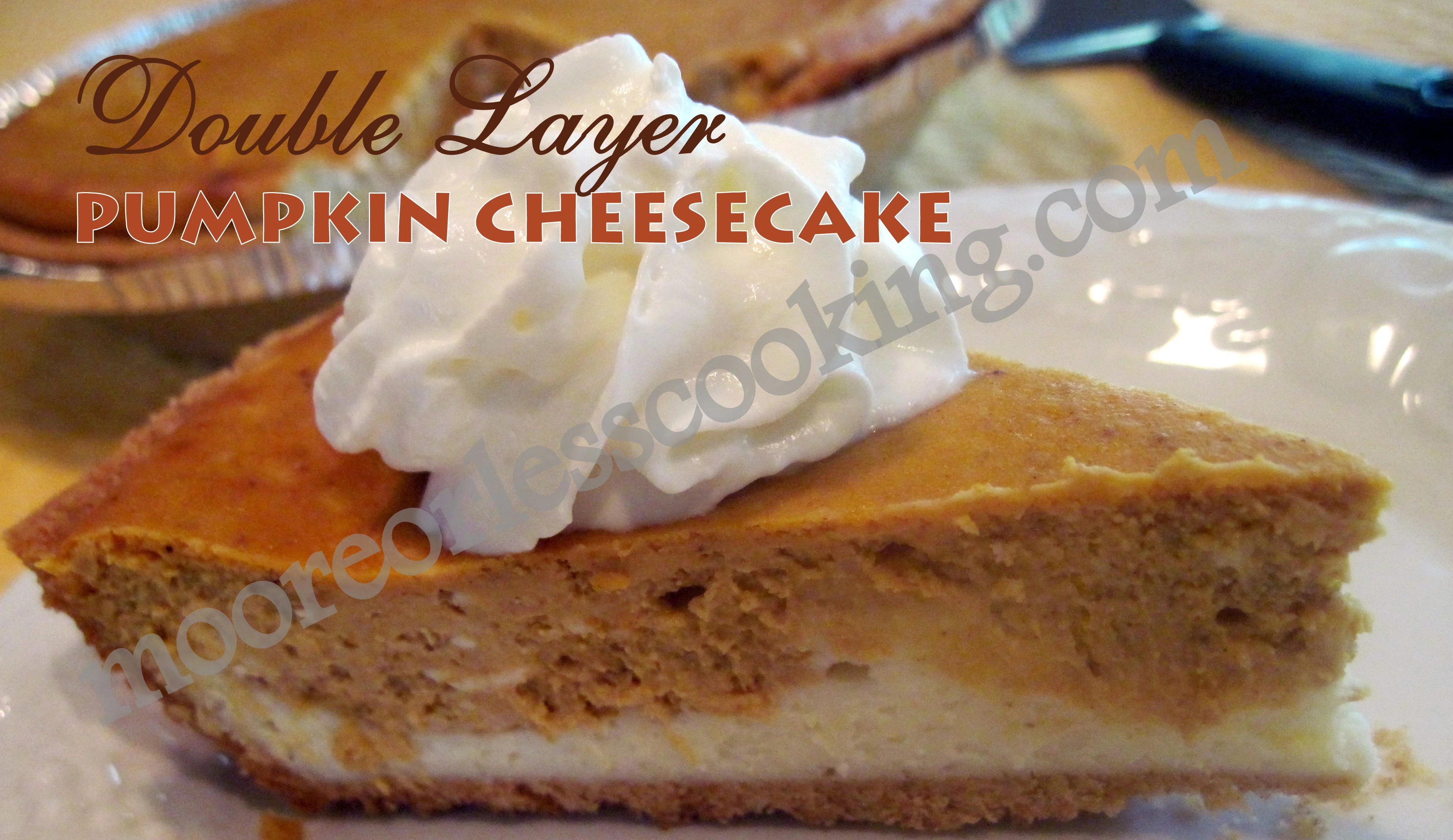 DOUBLE LAYER PUMPKIN CHEESECAKE