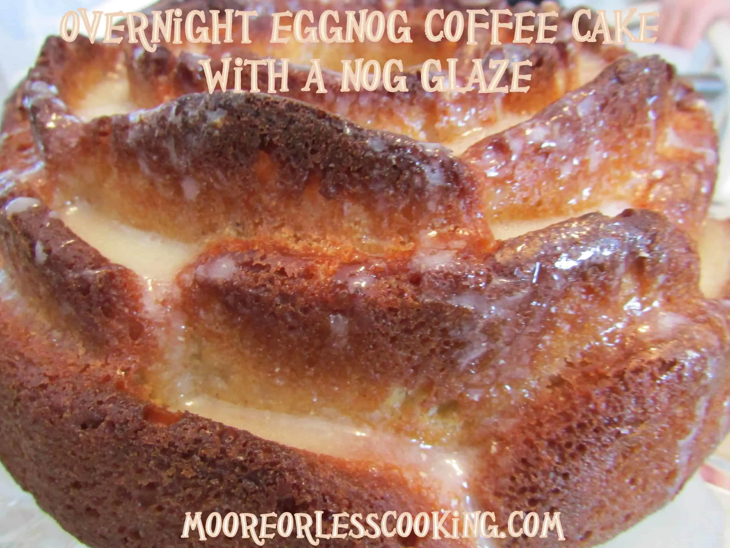 Overnight Eggnog Coffee Cake with a Nog Glaze via @Mooreorlesscook