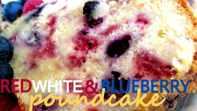 Berry Pound Cake ( Red, White and Blue)