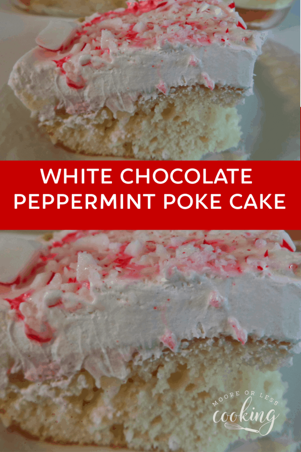 White Chocolate Peppermint Poke Cake For all of the white chocolate Peppermint fans. #whitechocolate #peppermint #pokecake #mooreorlesscooking #whitechocolate #peppermint #pokecake #mooreorlesscooking via @Mooreorlesscook