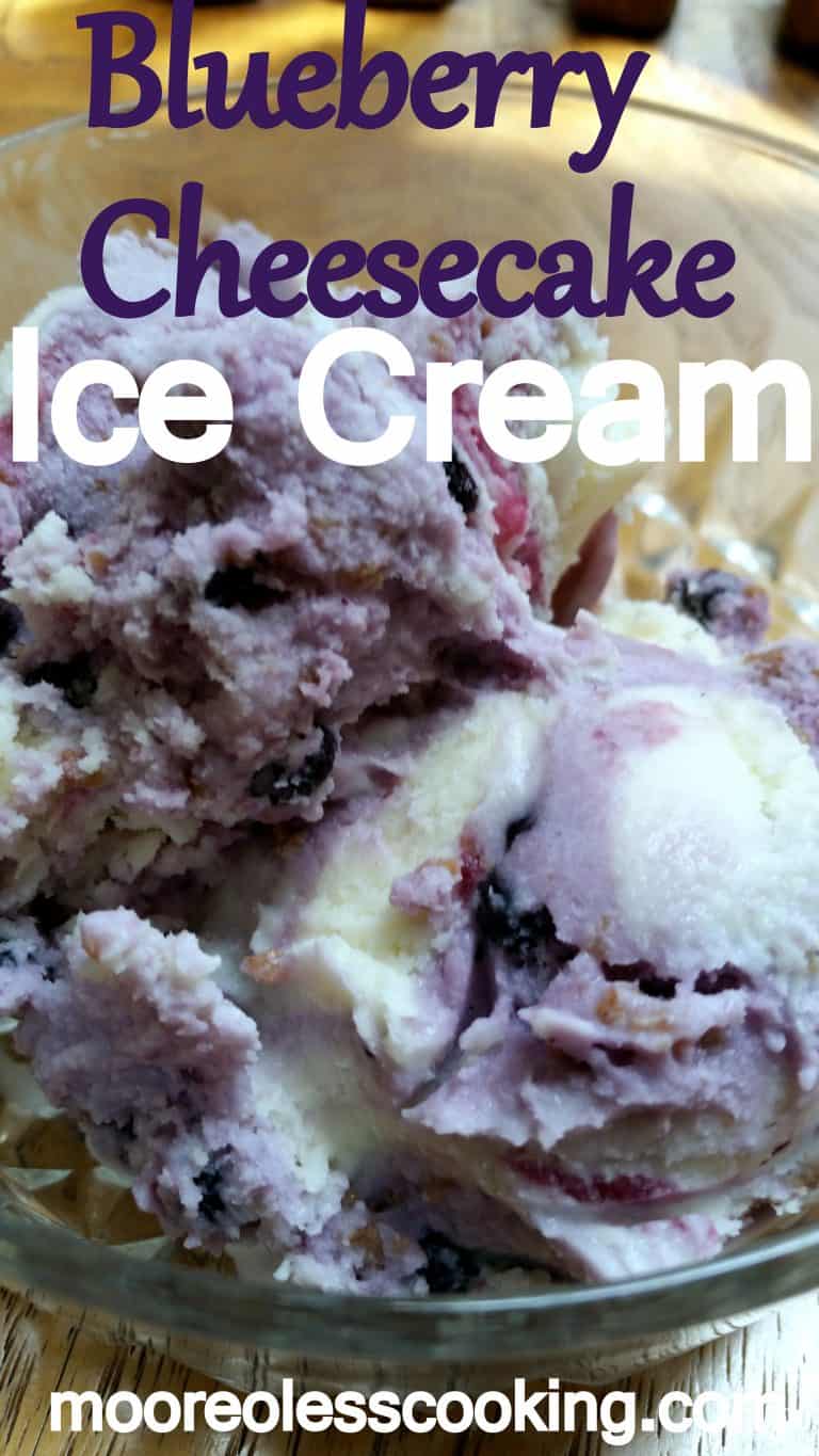 Blueberry Cheesecake Ice Cream Moore or Less Cooking