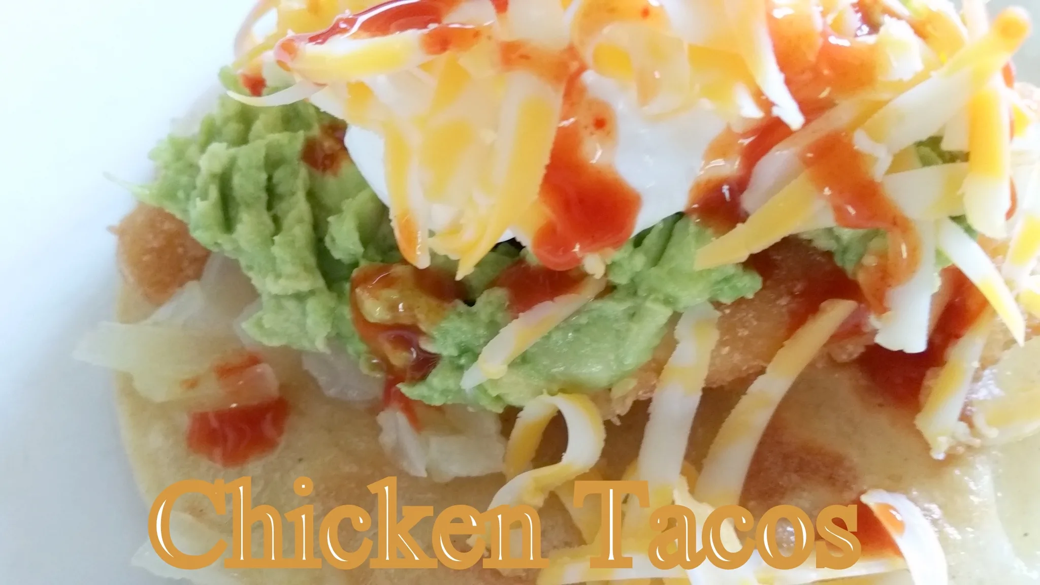 EASY CHICKEN TACOS