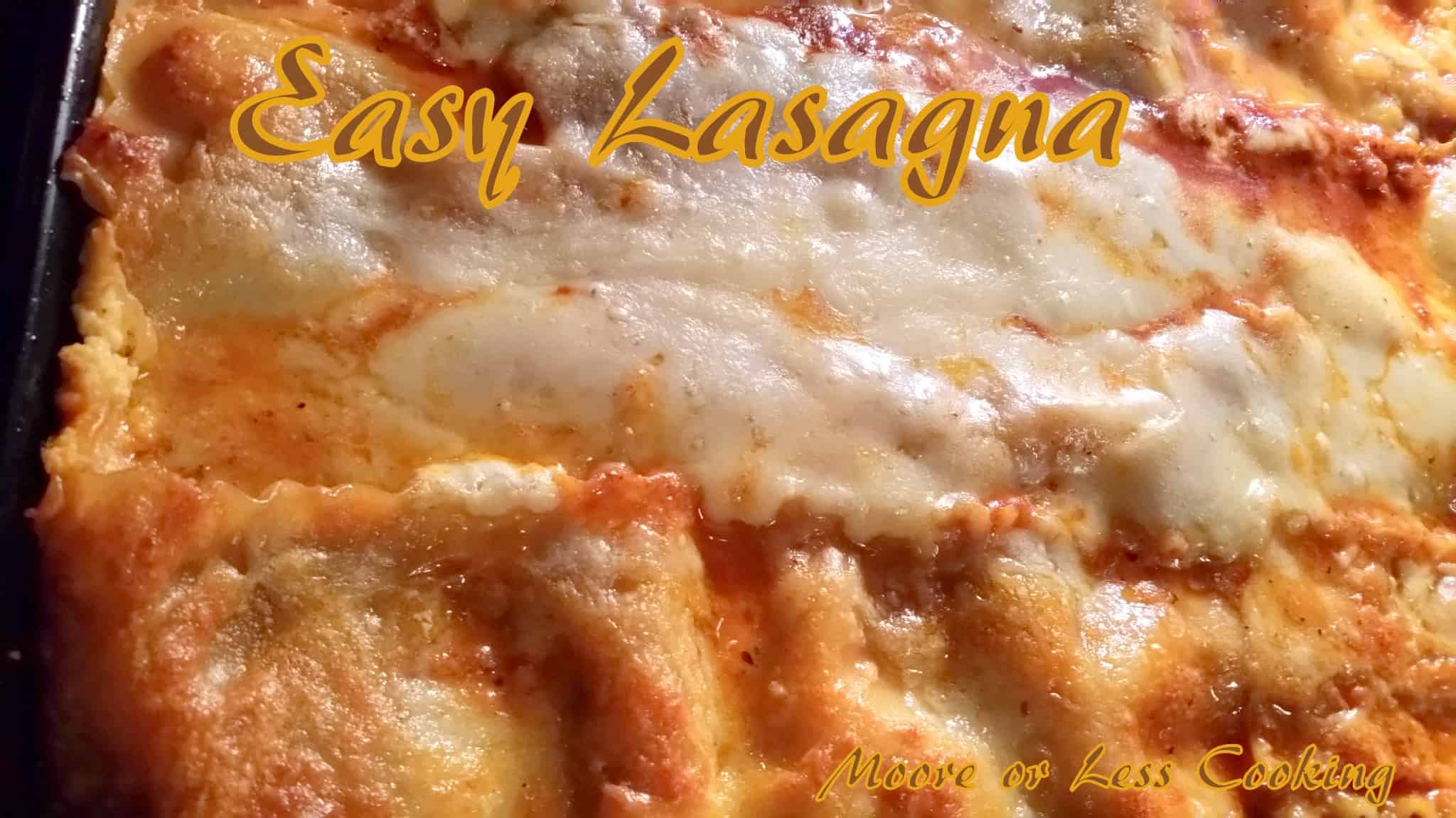 Easy Lasagna Moore Or Less Cooking