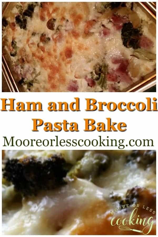 Ham and Broccoli Pasta Bake - Moore or Less Cooking