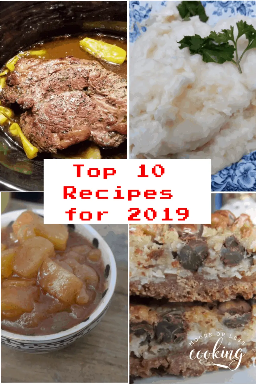 Top TEN Recipes for 2019 for Mooreorlesscooking.com #Bestrecipes #toptenrecipes #mooreorlesscooking #cooking #baking #bestofthebest via @Mooreorlesscook