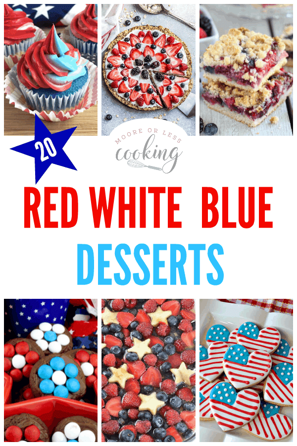 20 Red White And Blue Desserts - Moore or Less Cooking