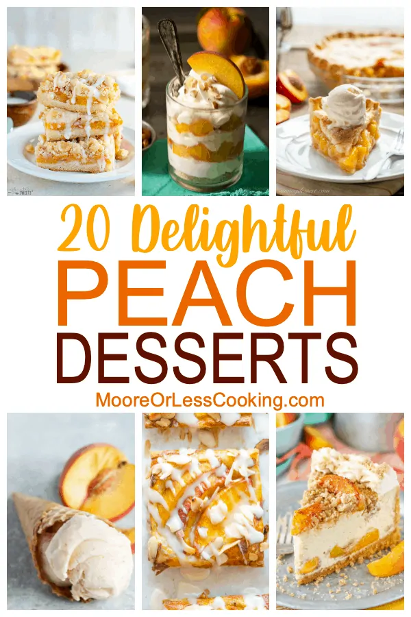 20 delightful peach desserts  via @Mooreorlesscook