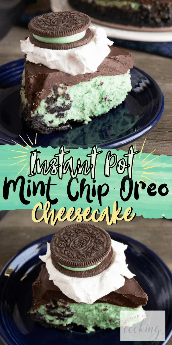 Instant Pot Mint Chip Oreo Cheesecake