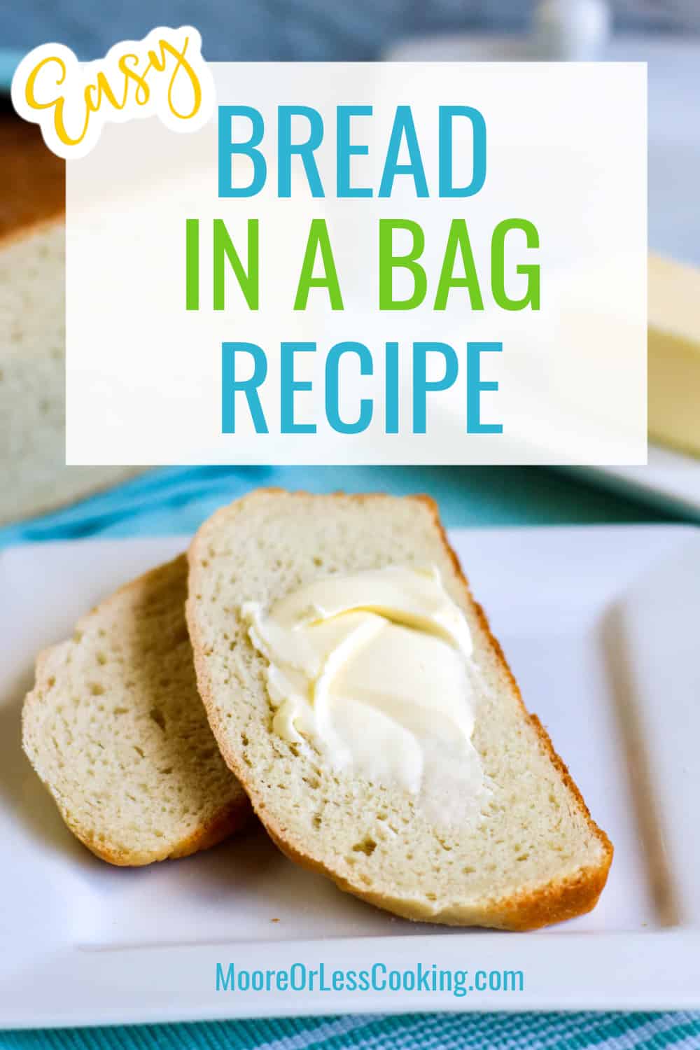 Bread In A Bag-Homemade bread is made easy with this recipe that starts in a Ziploc bag and finishes as a fragrant, warm, and golden loaf in the oven. It's a mess-free way to make bread that turns out deliciously perfect every time! via @Mooreorlesscook