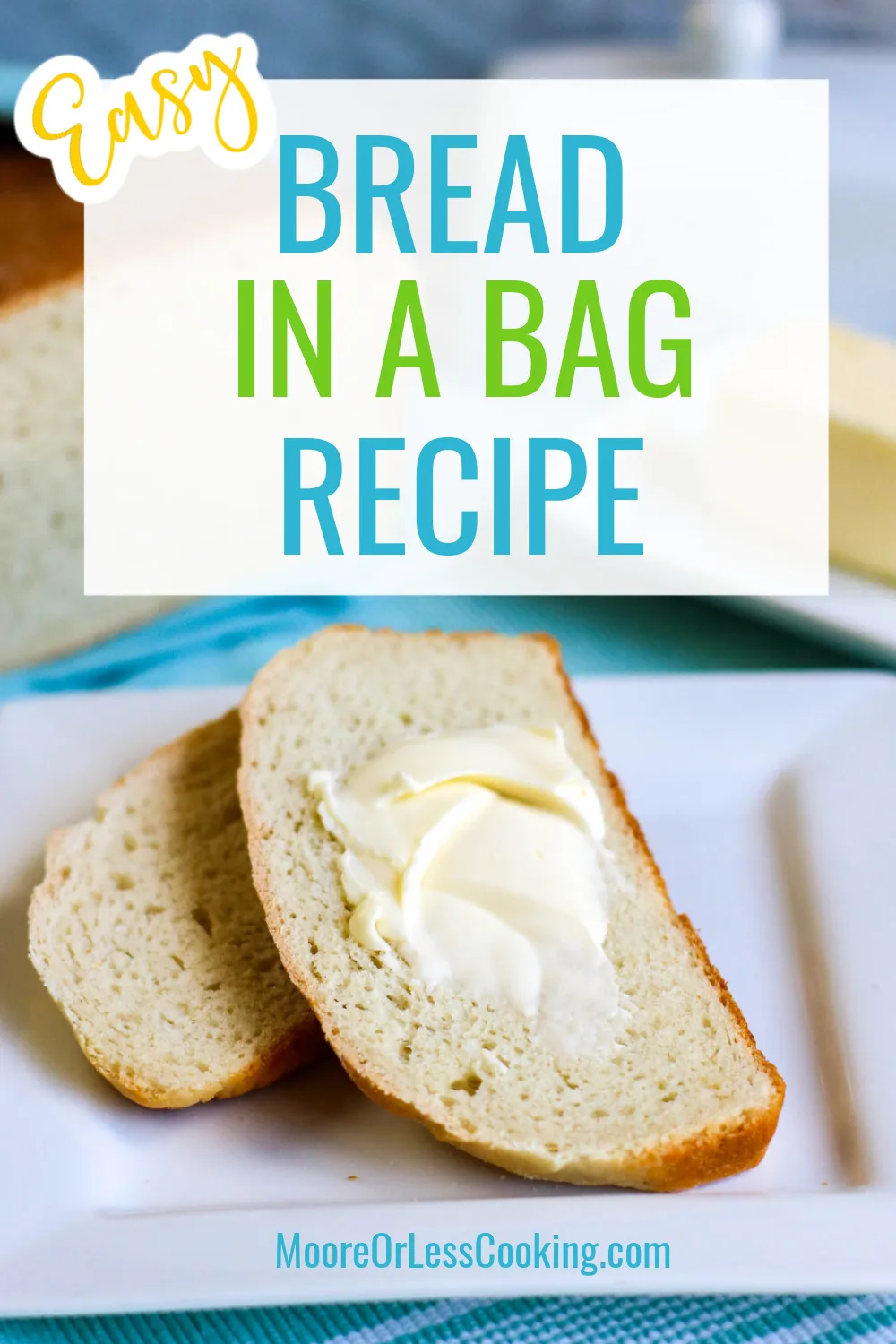 Bread In A Bag-Homemade bread is made easy with this recipe that starts in a Ziploc bag and finishes as a fragrant, warm, and golden loaf in the oven. It's a mess-free way to make bread that turns out deliciously perfect every time! via @Mooreorlesscook