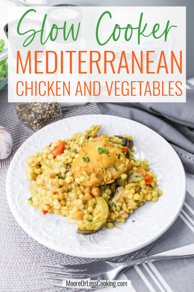 Slow Cooker Mediterranean Chicken
and Vegetables