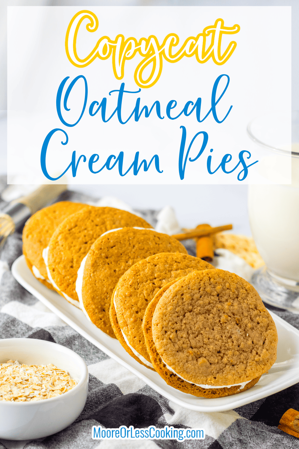 Up-level a batch of homemade oatmeal cookies by sandwiching a sweet and fluffy filling between two cookies to create the best copycat version of a retro favorite - Oatmeal Cream Pies! via @Mooreorlesscook