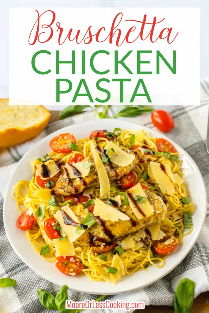 https://mooreorlesscooking.com/wp-content/uploads/2023/06/Bruschetta-Chicken-Pasta-PIN-683x1024.png.webp