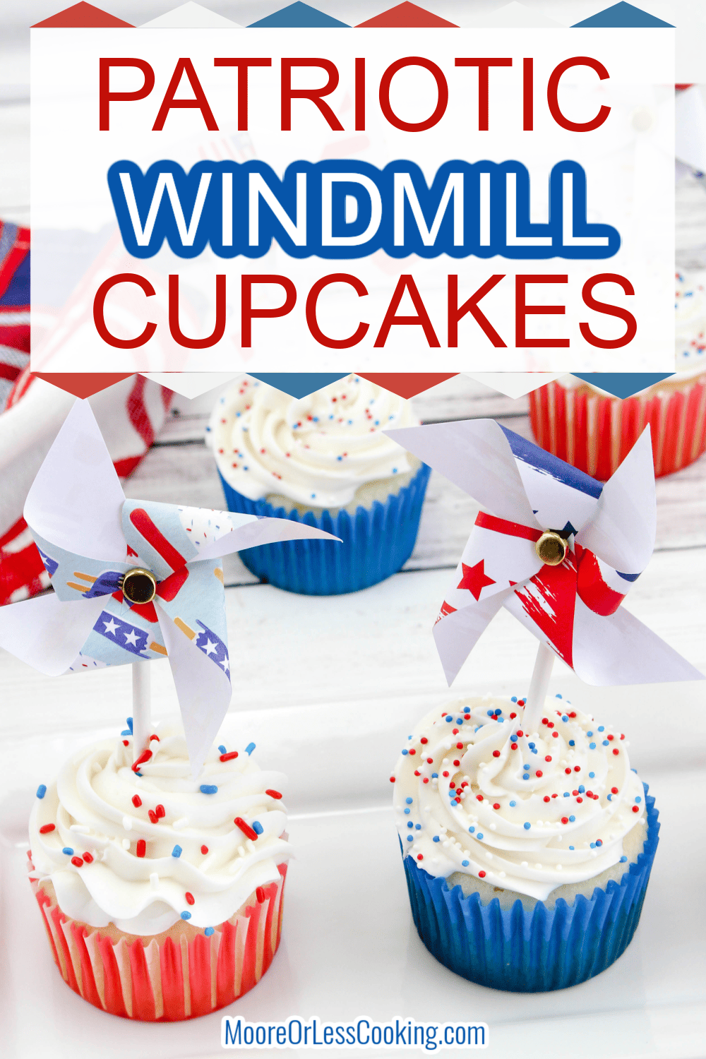 Let this red, white and blue paper topper help you celebrate the 4th of July with these easy to make Patriotic Windmill Cupcakes. These crafty windmill toppers lend a fun and festive element to these cupcakes and are a craft that the kids will love to make! via @Mooreorlesscook