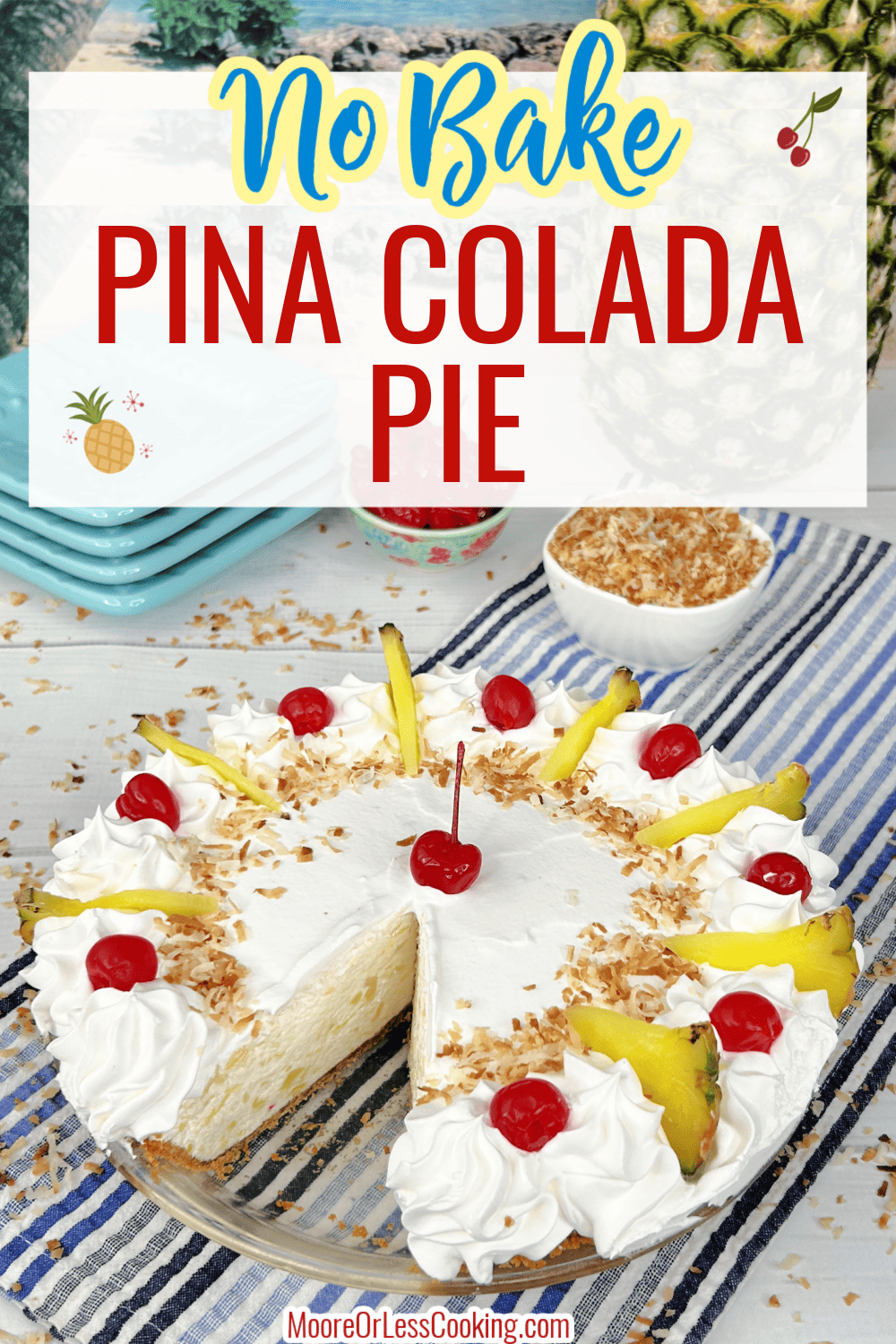 This light, airy and tropical flavored No Bake Pina Colada Pie is the perfect chilled dessert for celebrating summer. The buttery graham cracker crust holds the creamy pineapple, coconut, and rum-flavored filling that's garnished with whipped cream and maraschino cherries. Serve this easy dreamy dessert to rave reviews! via @Mooreorlesscook