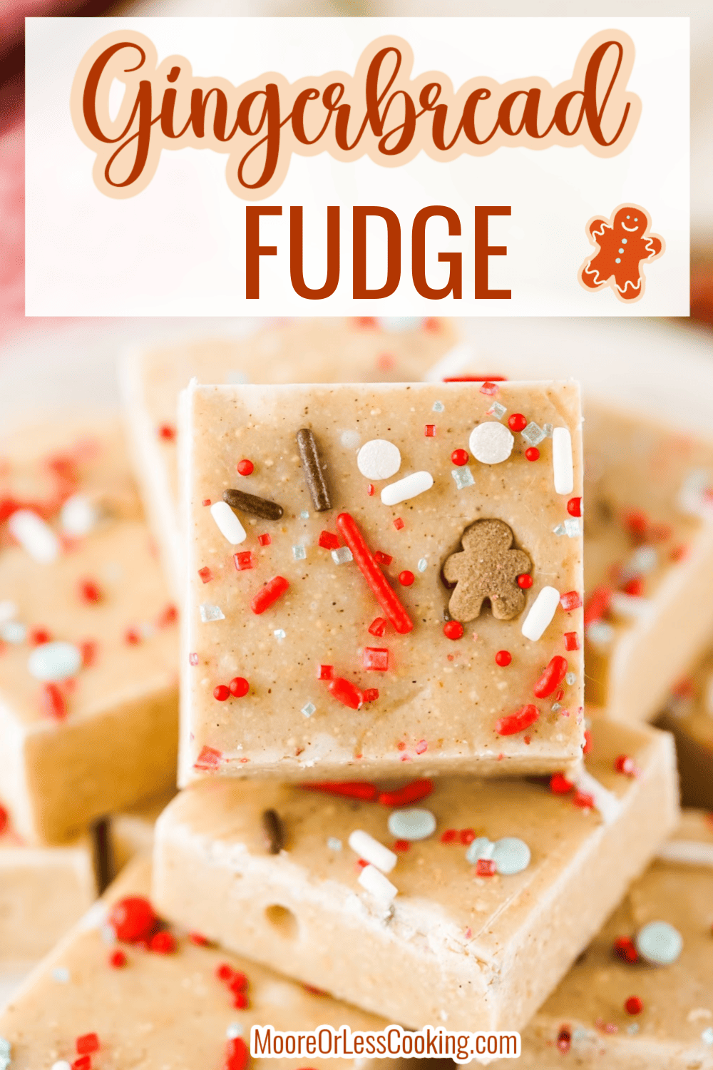 If you love the cozy gingerbread flavors of cinnamon, ginger and molasses, then this holiday candy recipe is for you! This easy Gingerbread Fudge takes just minutes to prepare for a creamy and sweetly spiced candy that's perfect for Christmas. via @Mooreorlesscook
