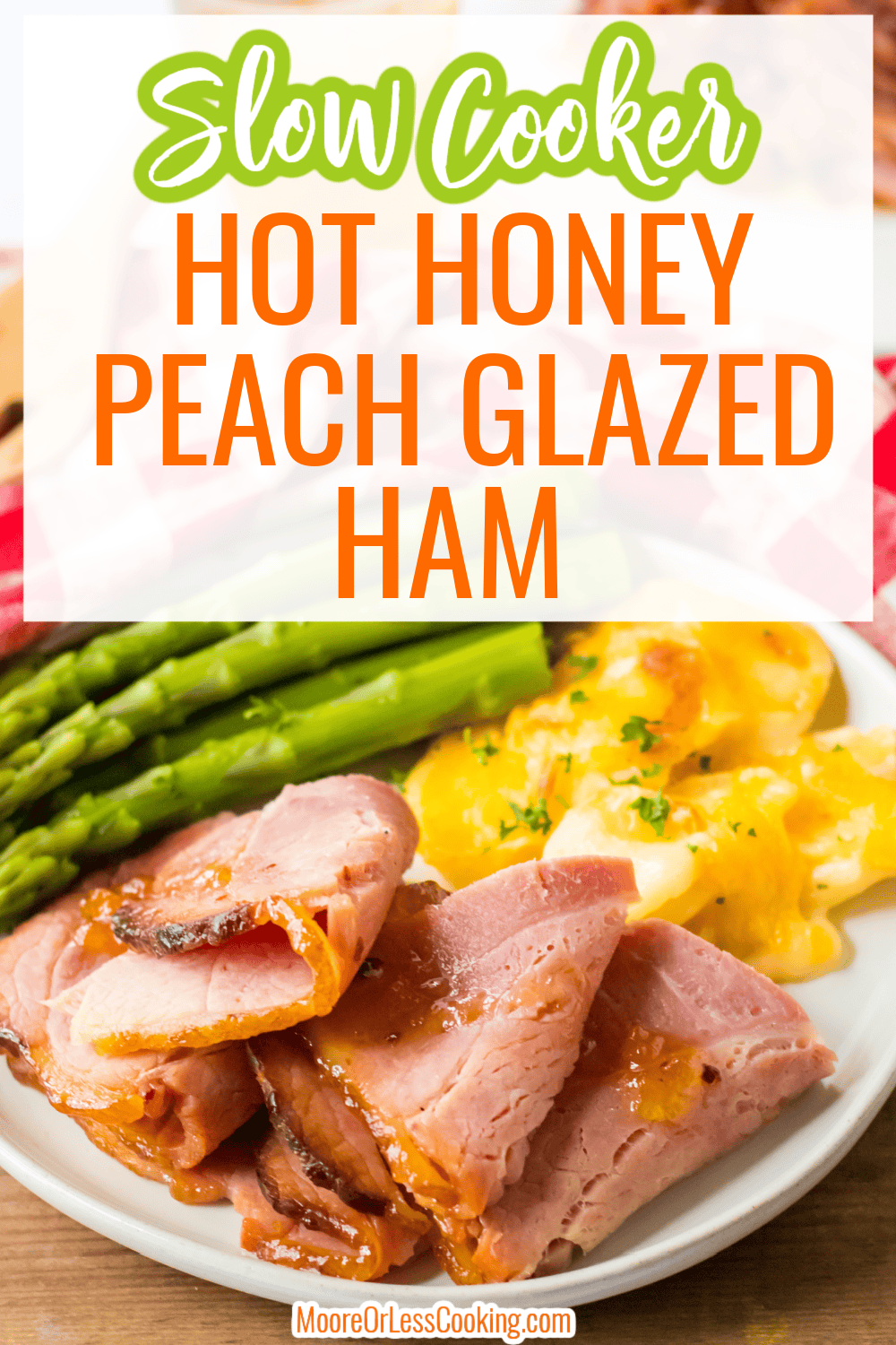 Slow Cooker Hot Honey Peach Glazed Ham is the perfect ham for Spring! Peach preserves, honey, brown sugar and chili flakes give this ham a sweet glaze with a little kick. Making it in the slow cooker frees up the oven. via @Mooreorlesscook