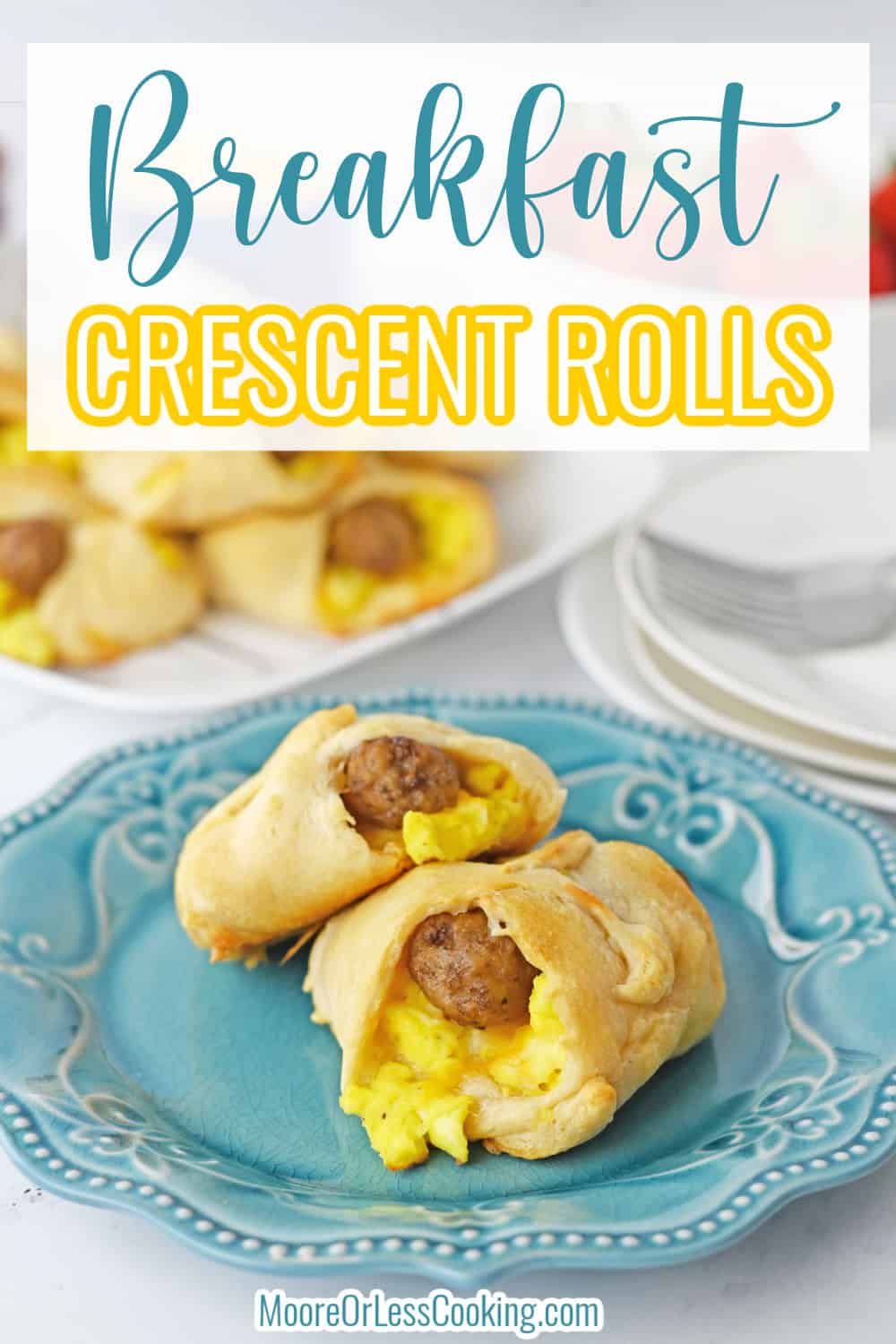 This easy recipe for Breakfast Crescent Rolls is quick, delicious and perfect for busy mornings. Wrap scrambled eggs, cheese and favorite breakfast sausage in a crescent roll and bake. via @Mooreorlesscook