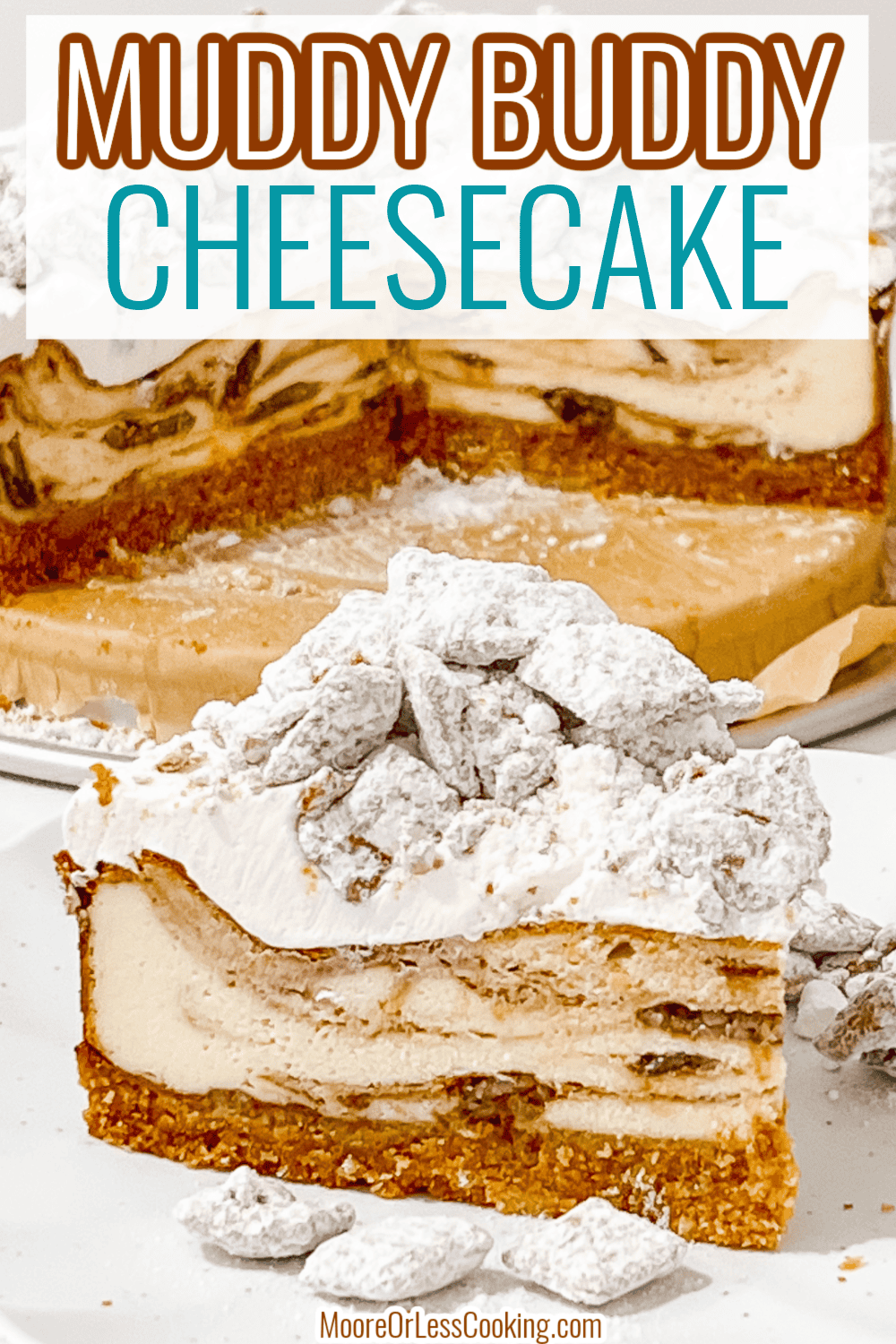 Satisfy your sweet tooth with Muddy Buddy Cheesecake, featuring layers of chocolate, peanut butter, and crunchy Muddy Buddy pieces. via @Mooreorlesscook